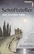 Vom Schreiben leben: Schriftsteller � Beruf, Chancen, Honorare, erfolgreiches Ver�ffentlichen