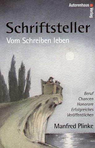 Produkt-Bild: Vom Schreiben leben: Schriftsteller ? Beruf, Chancen, Honorare, erfolgreiches Ver&ouml;ffentlichen