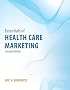 Essentials of Health Care Marketing
