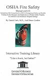 OSHA Fire Safety Manual and CD, Introductory But Comprehensive OSHA  Training for the Managers and Employees in a Worker ... Industrial and Healthcare/ Hospital Settings
