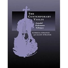 The Contemporary Violin: Extended Performance Techniques (New Instrumentation)