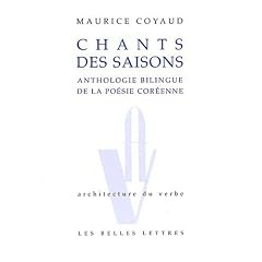 Chants des saisons : Anthologie de la po�sie cor�enne