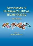 Encyclopedia of Pharmaceutical Technology, Third Edition  - 6 Volume Set (Print)