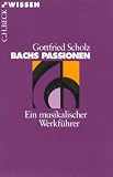 Beck sche Reihe, Bachs Passionen: Ein musikalischer Werkführer