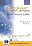 Computer confluence : exploring tomorrow's technology