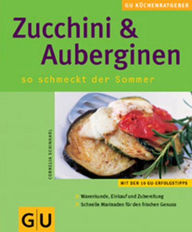 Buy Zucchini & Auberginen. GU KüchenRatgeber online at Discounted New and Used prices. Delivered to your door with Off-The-Bookshelf.