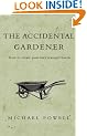 The Accidental Gardener: How to Create your own Tranquil Haven
