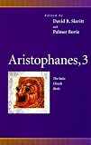 Aristophanes, 3: The Suits, Clouds, Birds (Penn Greek Drama Series) (v. 3)