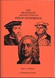 The Protestant distinctives of Philip Doddridge : a tercentenary lecture