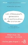 Les étonnants pouvoirs de transformation du cerveau : Guérir grâce à la neuroplasticité