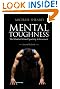 Mental Toughness: The Mindset Behind Sporting Achievement, Second Edition