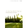 A Journey Worth Taking: Finding Your Purpose in This World