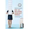 Wie ich die Dinge geregelt kriege: Selbstmanagement f�r den Alltag