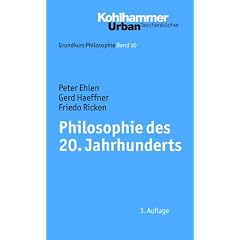 Grundkurs Philosophie, Band 10: Philosophie des 20. Jahrhunderts