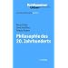 Grundkurs Philosophie, Band 10: Philosophie des 20. Jahrhunderts
