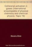 Collisional activation in gases