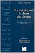 Il y eut d'abord le chant des oiseaux