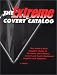 Book The Extreme Covert Catalog: World's Most Complete Guide to Electronic Surveillance, Covert and Exotic Equipment Supplies & Suppliers