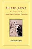 Marie Jaell: The Magic Touch, Piano Music by Mind Training