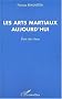 Les arts martiaux aujourd'hui