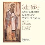 Schnittke: Choir Concerto; Voices of Nature; Minnesang