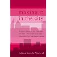 Making it in the City: A Girl's Guide to Your Starting Life on Your Own in a Ridiculously Expensive City You Can't Afford