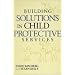 Building Solutions in Child Protective Services