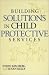 Building Solutions in Child Protective Services (Norton Professional Books)