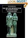 The Art and Architecture of Ancient Egypt (Pelican History of Art)