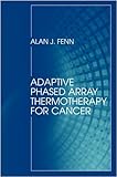 Adaptive phased array thermotherapy for cancer