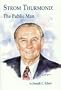 Strom Thurmond: The Public Man