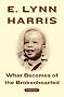 What Becomes of the Brokenhearted: A Memoir What Becomes of the Brokenhearted: A Memoir