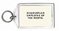 Disgruntled employee of the month. Keychain