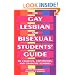 The Gay, Lesbian, and Bisexual Student's Guide to Colleges, Universities, and Graduate Schools