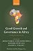 Good Growth and Governance in Africa: Rethinking Development Strategies (Initiative for Policy Dialogue)