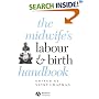 The Midwife's Labour and Birth Handbook