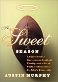 The Sweet Season: A Sportswriter Rediscovers Football, Family, and a Bit of Faith at Minnesota's St. John's University