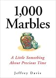 1,000 Marbles: A Little Something about Precious Time