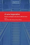A new imperative : regions and higher education in difficult times