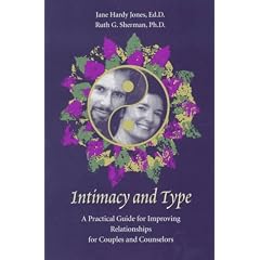 Intimacy and Type: A Practical Guide for Improving Relationships for Couples and Counselors