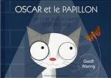 Oscar et le papillon : Un livre sur la lumi�re et l'obscurit�