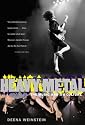 Heavy Metal: The Music and Its Culture