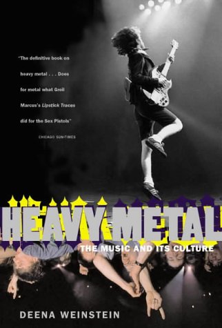 Heavy Metal: The Music and Its Culture
