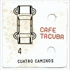 Cuatro Caminos by Cafe Tacuba