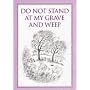 Do Not Stand at My Grave and Weep (Inspirational) (Inspirational) (Inspirational)