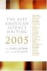 The Best American Science Writing 2005 (Best American Science Writing)
