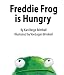Freddie Frog is Hungry