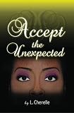 Accept the Unexpected