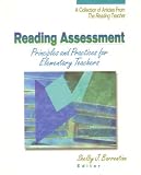 Reading Assessment: Principles and Practices for Elementary Teachers : A Collection of Articles from the Reading Teacher