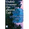 Das gl�serne Caf�: Erz�hlungen